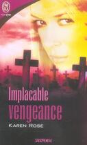 Couverture du livre « Implacable vengeance » de Karen Rose aux éditions J'ai Lu