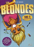 Couverture du livre « Les blondes Tome 8 : le grand huit » de Dzack et Gaby aux éditions Soleil