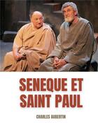 Couverture du livre « Sénèque et Saint Paul : étude sur les rapports supposés entre le philosophe et l'Apôtre ; la correspondance apocryphe de Sénèque et de saint Paul » de Charles Aubertin aux éditions Books On Demand