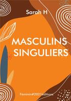 Couverture du livre « Masculins singuliers - alphabet au masculin » de Hernalsteen Sar aux éditions Books On Demand