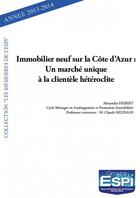 Couverture du livre « Immobilier neuf sur la Côte d'Azur ; un marché unique à la clientèle hétéroclite » de Alexandra Hebert aux éditions Edilivre