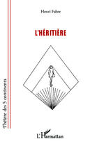 Couverture du livre « L'héritière » de Henri Fabre aux éditions Editions L'harmattan