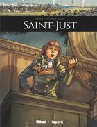 Couverture du livre « Saint Just » de Jean Tulard et Noel Simsolo et Michael Malatini aux éditions Glenat