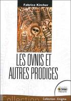 Couverture du livre « Les ovnis et autres prodiges » de Fabrice Kircher aux éditions Temps Present