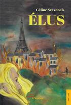 Couverture du livre « Elus » de Celine Scevenels aux éditions Jets D'encre