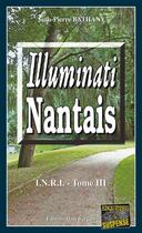 Couverture du livre « Illuminati nantais » de Jean-Pierre Bathany aux éditions Bargain