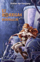Couverture du livre « Le korrigan ferrailleur » de Didier De Vaujany aux éditions L'ivre Book