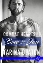 Couverture du livre « Combat hearts Tome 1 ; Bree & Jase » de Tarina Deaton aux éditions Juno Publishing