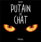 Couverture du livre « Putain de chat t.1 » de Lapuss' aux éditions 48h Bd