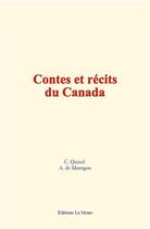 Couverture du livre « Contes et recits du canada » de Quinel/De Montgon aux éditions Le Mono