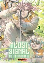 Couverture du livre « The Lost Signal & This Communication T03 » de Maruei Rokudai aux éditions Mangetsu