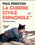 Couverture du livre « La guerre civile espagnole » de Paul Preston et Jose Pablo Garcia aux éditions Belin