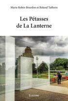 Couverture du livre « Les Pétasses de La Lanterne » de Marie Robin-Bourdon aux éditions Edilivre