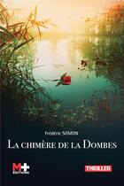 Couverture du livre « La chimère de la Dombes » de Frederic Somon aux éditions M+ Editions