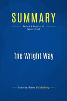 Couverture du livre « Summary: The Wright Way : Review and Analysis of Eppler's Book » de Businessnews Publish aux éditions Business Book Summaries