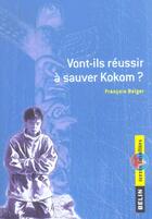 Couverture du livre « Vont-ils reussir a sauver kokom ? » de Beiger/Mignon aux éditions Belin Education