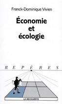 Couverture du livre « Économie et écologie » de Franck-Dominique Vivien aux éditions La Decouverte