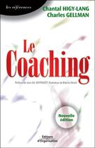 Couverture du livre « Le coaching » de Chantal Higy-Lang et Charles Gellman aux éditions Organisation