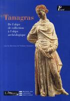 Couverture du livre « Tanagras ; de l'objet de collection à l'objet archéologique » de Violaine Jeammet aux éditions Picard