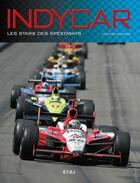 Couverture du livre « Indycar, les stars des speedways » de Jonathan Ouaknine aux éditions Etai