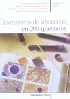 Couverture du livre « Examens de laboratoires en 200 questions (les) » de Varsa aux éditions De Vecchi
