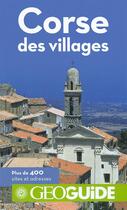 Couverture du livre « GEOguide ; Corse des villages » de Vincent Noyoux aux éditions Gallimard-loisirs