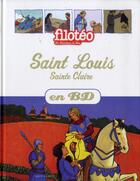 Couverture du livre « Filotéo - les chercheurs de Dieu t.10 : Saint Louis, Sainte Claire en BD » de Marie-Noelle Pichard aux éditions Bayard Soleil