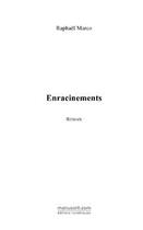 Couverture du livre « Enracinements » de Marco-R aux éditions Editions Le Manuscrit