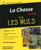 Couverture du livre « La chasse pour les nuls » de Antoine Berton aux éditions First