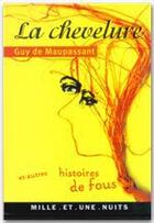 Couverture du livre « La chevelure et autres histoires de fou » de Guy de Maupassant aux éditions Fayard/mille Et Une Nuits