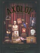 Couverture du livre « Axolot ; histoires extraordinaires & sources d'étonnement Tome 2 » de Patrick Baud et . Collectif aux éditions Delcourt