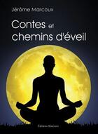 Couverture du livre « Contes et chemins d'éveil » de Jerome Marcoux aux éditions Benevent