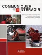 Couverture du livre « Communiquer et interagir » de Michael Gamble et Teri Kwal Gamble aux éditions Cheneliere Mcgraw-hill