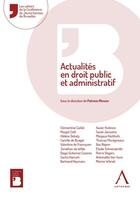 Couverture du livre « Actualités en droit public et administratif » de Patricia Minsier aux éditions Anthemis