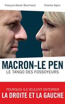 Couverture du livre « Macron-Le Pen : le tango des fossoyeurs » de Francois-Xavier Bourmaud et Charles Sapin aux éditions Archipel