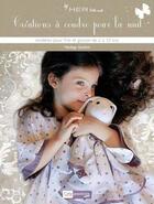 Couverture du livre « Créations à coudre pour la nuit ; modèles pour fille et garçon de 2 à 10 ans » de Nadege Saladini aux éditions Creapassions.com