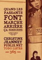 Couverture du livre « Quand les passants font marche arrière ça rembobine » de Christine Jeanney aux éditions Publie.net