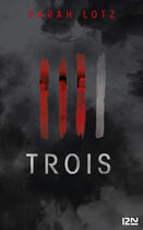 Couverture du livre « Trois » de Sarah Lotz aux éditions 12-21