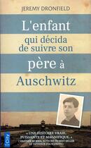 Couverture du livre « L'enfant qui décida de suivre son père à Auschwitz » de Jeremy Dronfield aux éditions City