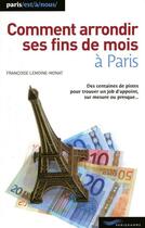 Couverture du livre « Comment arrondir ses fins de mois à Paris » de Lemoine-Monat F. aux éditions Parigramme