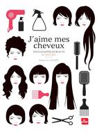 Couverture du livre « J'aime mes cheveux ; tous les soins de beauté au naturel » de Elodie-Joy Jaubert aux éditions La Plage