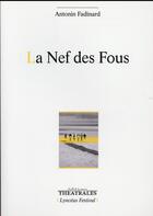 Couverture du livre « La nef des fous » de Antonin Fadinard aux éditions Theatrales