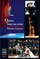 Couverture du livre « L'avant-scène opéra N.269 ; opéra et mise en scène ; Robert Carsen » de  aux éditions L'avant-scene Opera