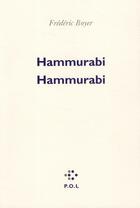 Couverture du livre « Hammurabi, Hammurabi » de Frédéric Boyer aux éditions P.o.l