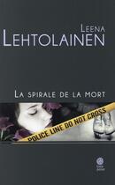 Couverture du livre « La spirale de la mort » de Leena Lehtolainen aux éditions Gaia