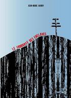 Couverture du livre « Le foudroyé des enclaves » de Jean-Marc Aubry aux éditions Editions Thot