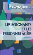 Couverture du livre « Les soignants et les personnes agees » de Manoukian aux éditions Lamarre