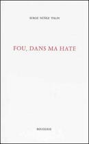 Couverture du livre « Fou, dans ma hate » de Serge Nunez Tolin aux éditions Rougerie