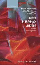 Couverture du livre « Précis de théologie pratique (n. édition) » de Gilles Routhier et Marcel Viau aux éditions Lumen Vitae