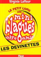 Couverture du livre « Mini Blagues Entre Amis T.7 ; Les Devinettes » de Virginie Lafleur aux éditions First